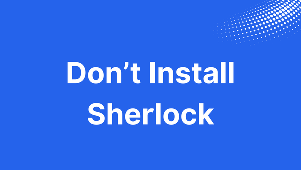 Sherlock, No Longer an Installation